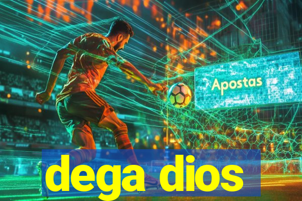 dega dios