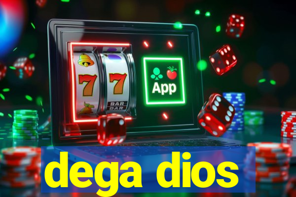 dega dios