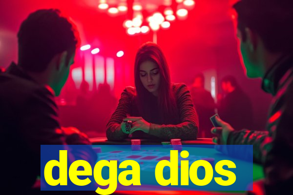 dega dios