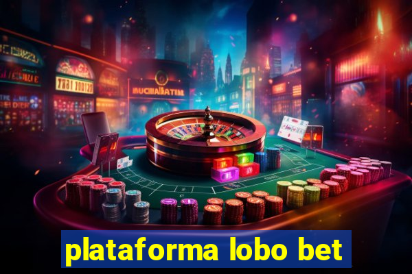 plataforma lobo bet