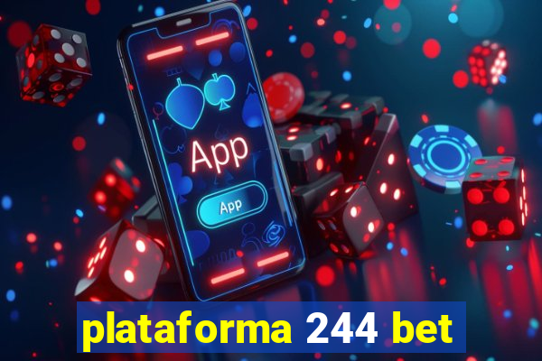 plataforma 244 bet