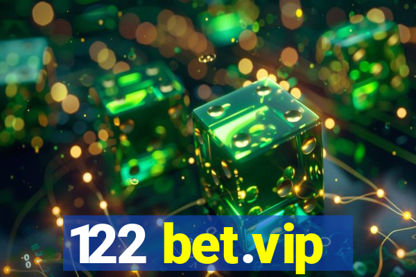 122 bet.vip