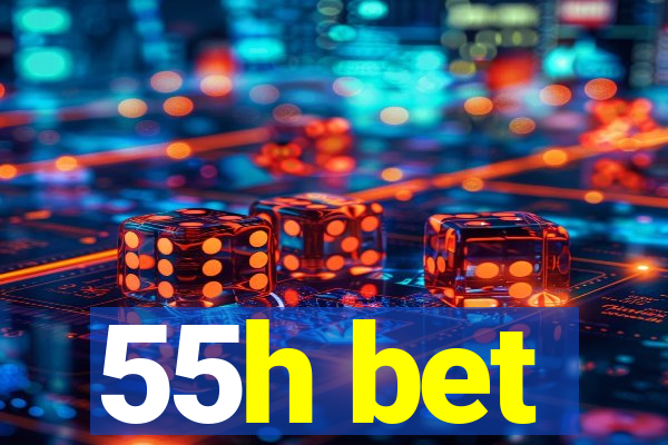 55h bet