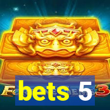 bets 5