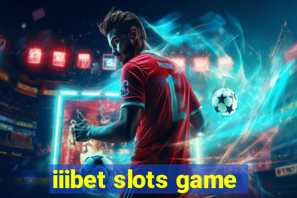 iiibet slots game