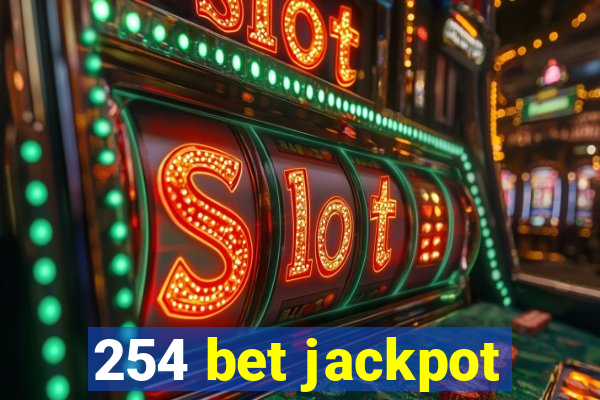 254 bet jackpot