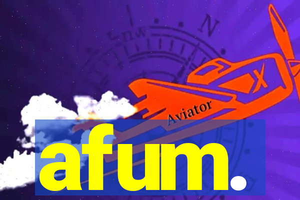 afum.