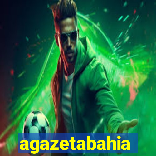 agazetabahia