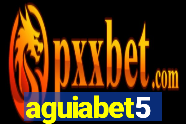 aguiabet5