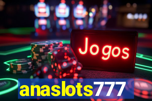 anaslots777