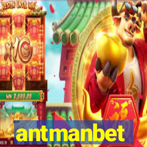 antmanbet