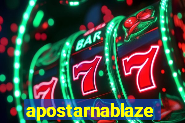 apostarnablaze