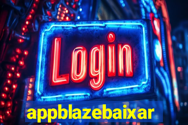 appblazebaixar