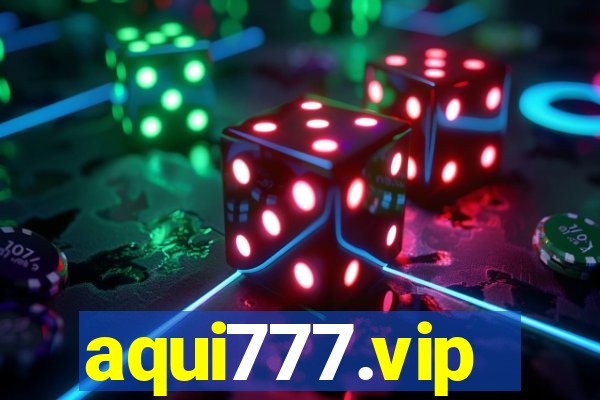 aqui777.vip