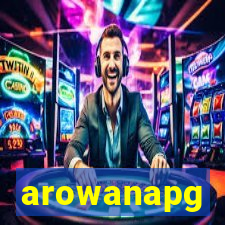 arowanapg