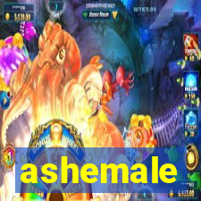 ashemale