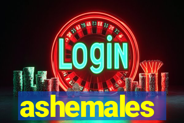 ashemales