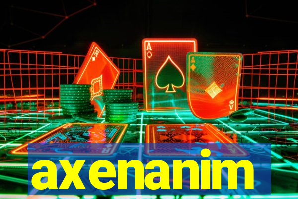 axenanim