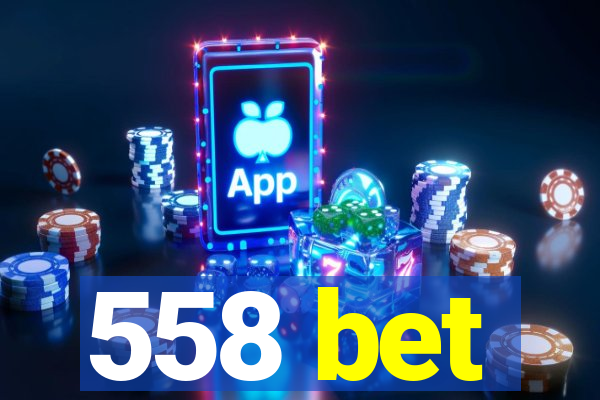 558 bet