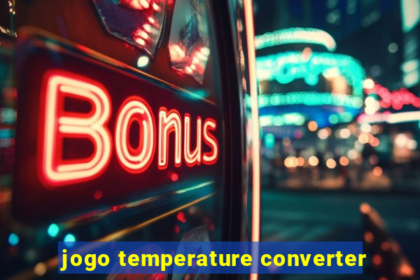 jogo temperature converter