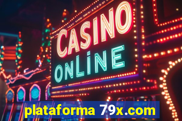 plataforma 79x.com