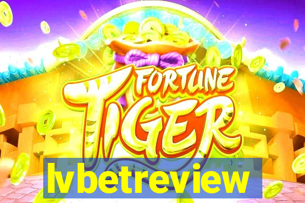 lvbetreview