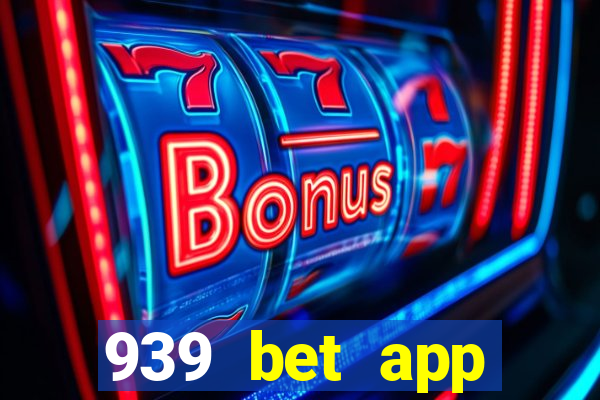 939 bet app download apk