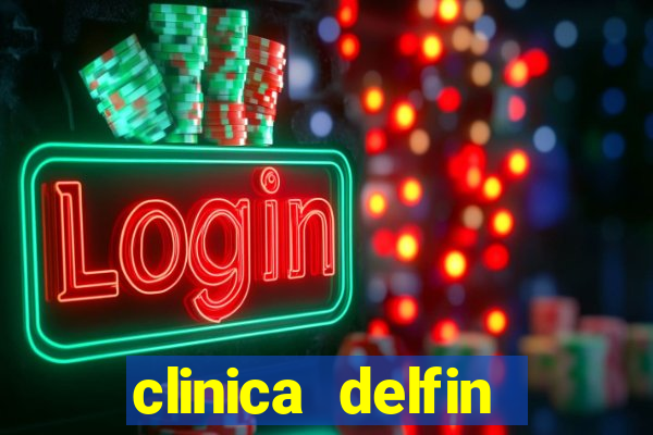 clinica delfin itaigara salvador