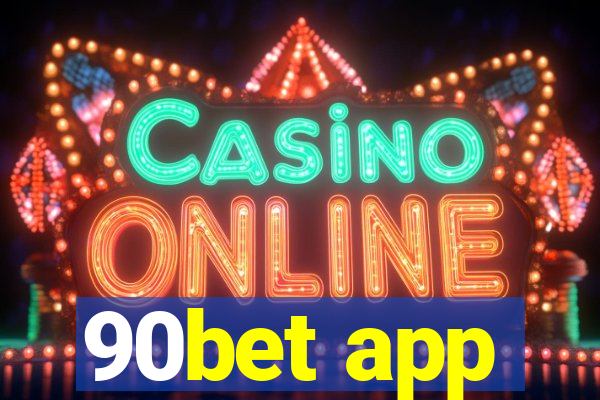 90bet app