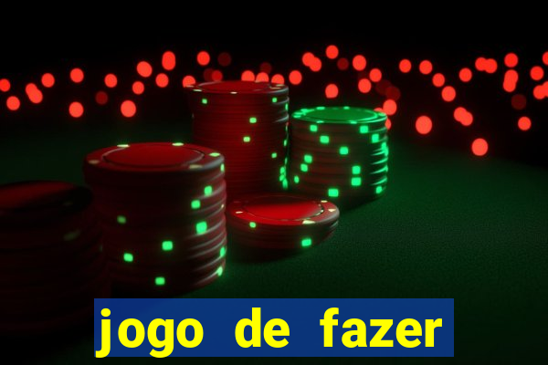 jogo de fazer dinheiro falso