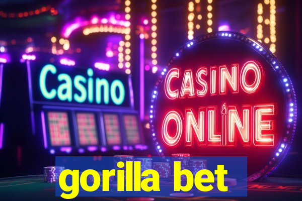 gorilla bet