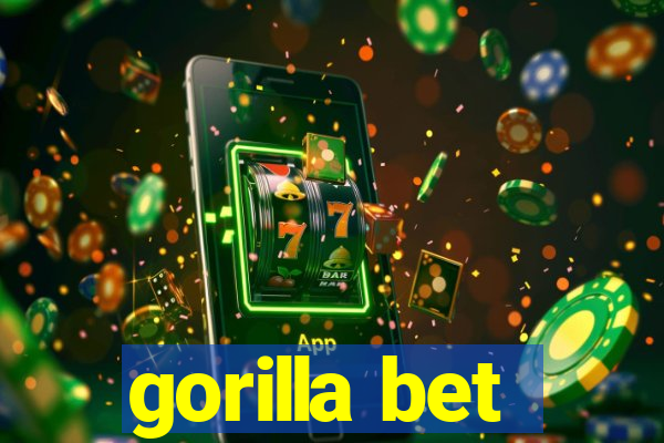 gorilla bet