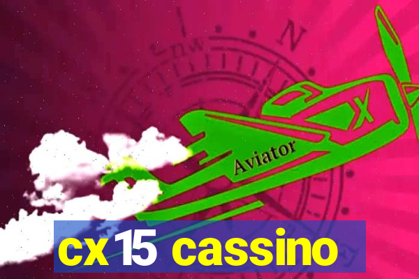 cx15 cassino