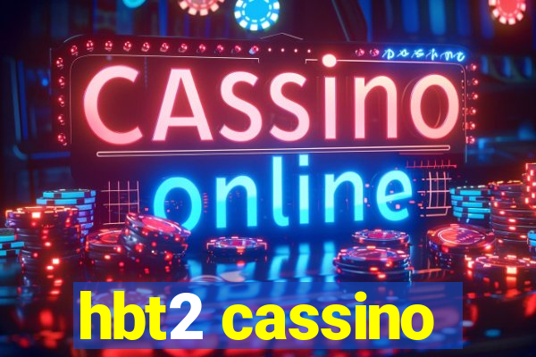 hbt2 cassino