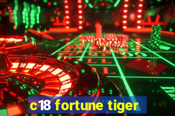 c18 fortune tiger