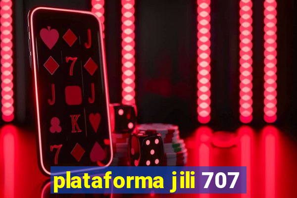 plataforma jili 707