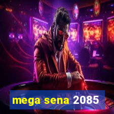 mega sena 2085