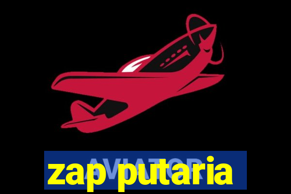 zap putaria