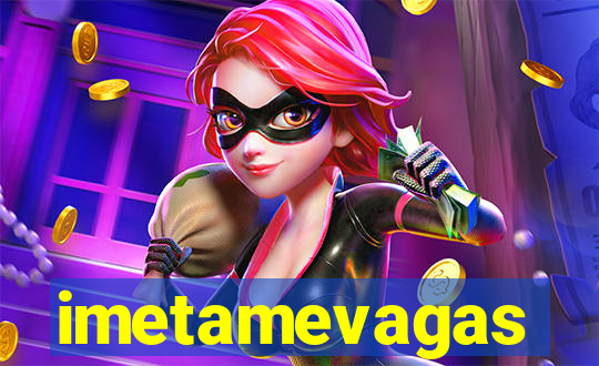 imetamevagas