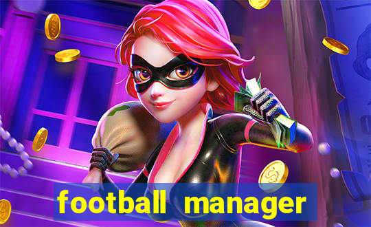 football manager 2019 fm scout