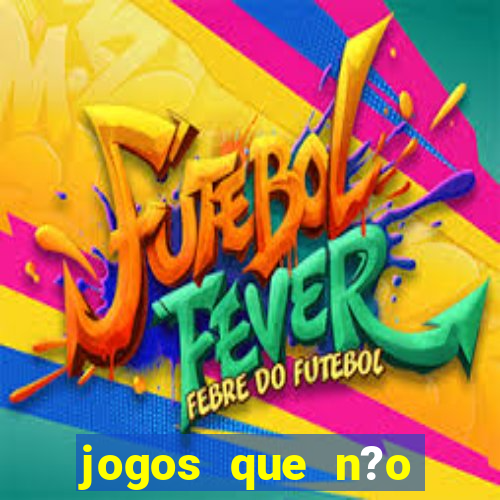 jogos que n?o precisa depositar para sacar