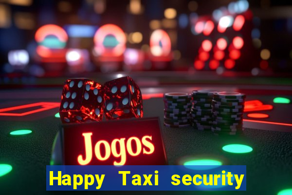 Happy Taxi security password road 96 happy