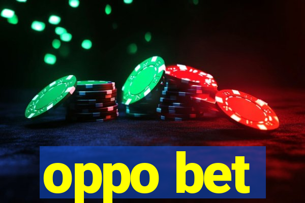 oppo bet