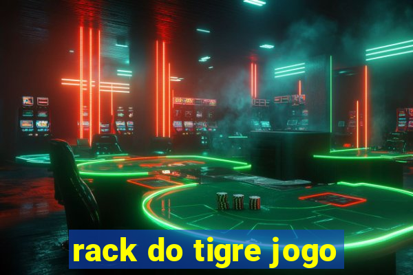 rack do tigre jogo