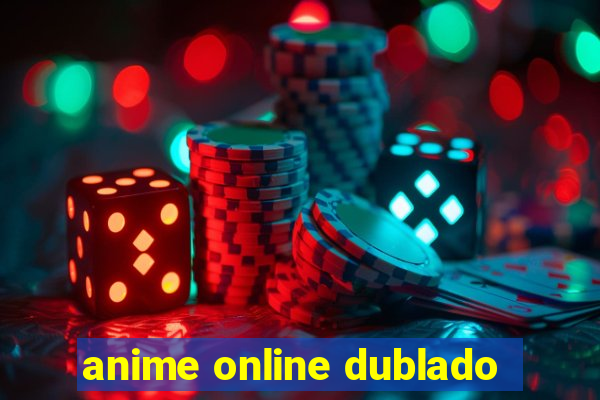 anime online dublado