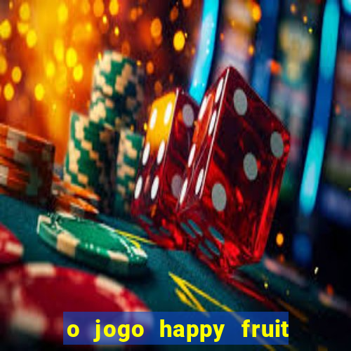 o jogo happy fruit fusion paga mesmo