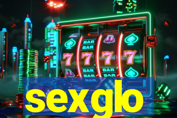 sexglo