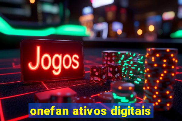 onefan ativos digitais