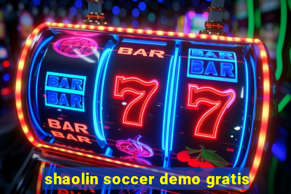 shaolin soccer demo gratis