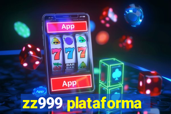 zz999 plataforma